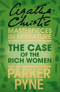 The Case of the Rich Woman - An Agatha Christie Short Story