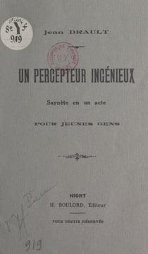 Un percepteur ingénieux - Saynète en un acte, pour jeunes gens