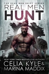 Real Men Hunt - Real Men Shift