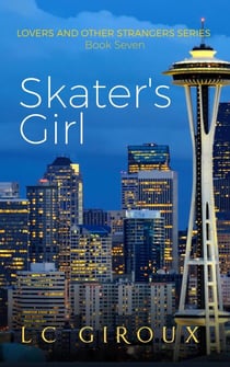 Skater's Girl - Lovers and Other Strangers, #7