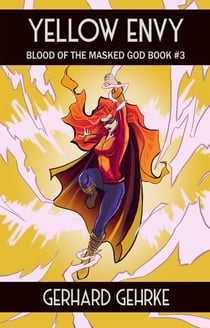 Yellow Envy - Blood of the Masked God, #3