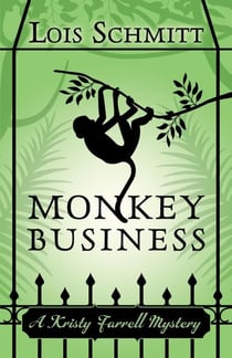 Monkey Business - A Kristy Farrell Mystery, #1