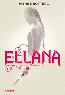 Ellana - Tome 1 - Le pacte des Marchombres - Le pacte des Marchombres