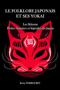 Kitsune, Petites Histoires et Légendes du Japon