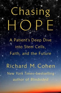 Chasing Hope - A Patient's Deep Dive into Stem Cells, Faith, and the Future