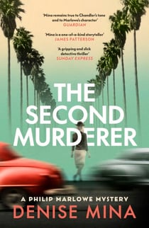The Second Murderer - A razor-sharp noir that takes Philip Marlowe through the shadows of 1940s Los Angeles