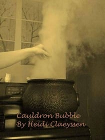 Cauldron Bubble (Part 2 of the Sea Witch Trilogy) - Sea Witch Trilogy, #2