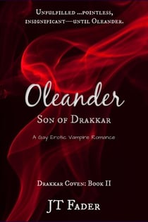 Oleander, Son of Drakkar: Gay Erotic Vampire Romance - Drakkar Coven, #2