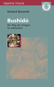 Bushido - Der Weg des Kriegers ist ambivalent