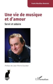 Une vie de musique et d’amour - Servir et séduire