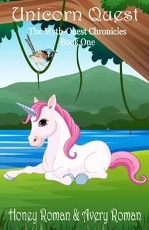Unicorn Quest - The Myth-Quest Chronicles, #1