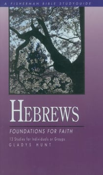 Hebrews - Foundations for Faith