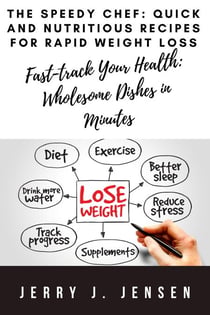 The Speedy Chef: Quick And Nutritious Recipes For Rapid Weight Loss - fitness, #1