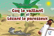 Coq le vaillant et Lézard le paresseux