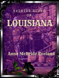 The Haunted House of Louisiana