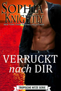 Verrückt nach Dir - Tropische Hitze Serie, #2
