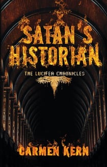 Satan's Historian - The Lucifer Chronicles, #1