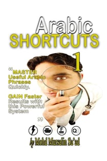 Arabic Shortcuts 1 - Speak Arabic, #1