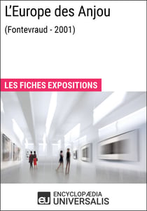 L'Europe des Anjou (Fontevraud - 2001) - Les Fiches Exposition d'Universalis