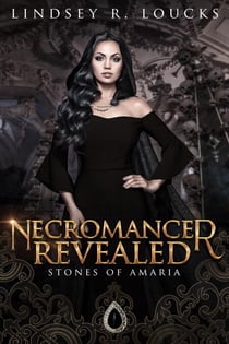 Necromancer Revealed - Stones of Amaria, #3