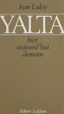 Yalta : hier, aujourd'hui, demain