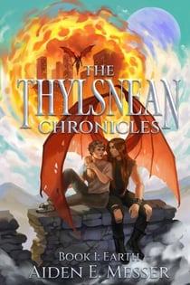 The Thylsnean Chronicles: Earth - The Thylsnean Chronicles, #1