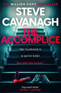 The Accomplice - The gripping, must-read thriller
