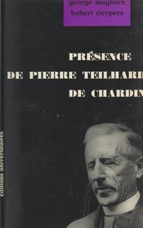 Présence de Pierre Teilhard de Chardin - L'homme, la pensée