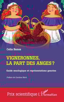 Vigneronnes, la part des anges ? - Guide œnologique et représentations genrées