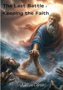 The Last Battle : Keeping the Faith