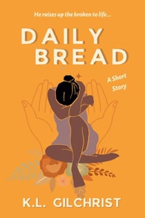 Daily Bread: A Short Story
