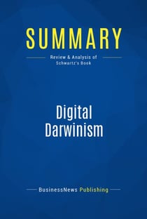 Summary: Digital Darwinism - Review and Analysis of Schwartz's Book