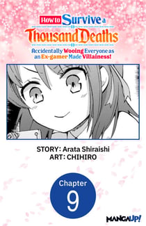 How to Survive a Thousand Deaths: Accidentally Wooing Everyone as an Ex-gamer Made Villainess! #009