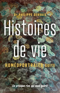 Histoires de vie - Homéoportraits Suite