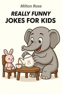 Really Funny Jokes For Kids - Kids Joke Book, #7