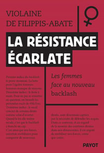 La résistance écarlate - Les femmes face au nouveau backlash