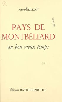 Pays de Montbéliard au bon vieux temps