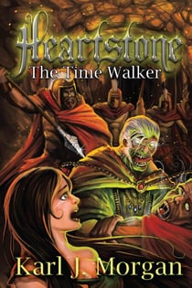 Heartstone: The Time Walker - Heartstone, #2
