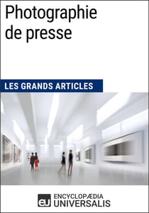 Photographie de presse - Les Grands Articles d'Universalis