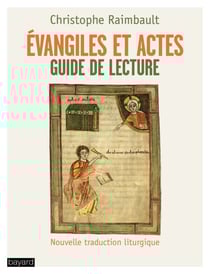 Évangiles et Actes. Guide de lecture - Nouvelle traduction liturgique