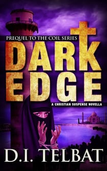 Dark Edge: Prequel to The COIL Series - The COIL Series, #0.5