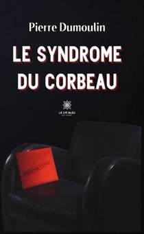 Le syndrome du corbeau - Roman
