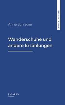 Wanderschuhe und andere Erzählungen