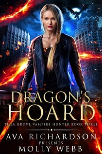 Dragon's Hoard - Thea Grove Vampire Hunter, #3