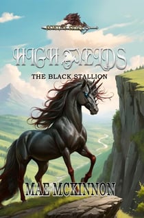 High Fyelds: The Black Stallion - High Fyelds, #3