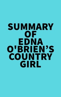 Summary of Edna O'Brien's Country Girl