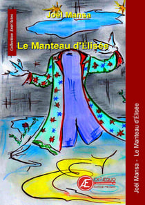 Le manteau d'Elisée - Sotie