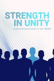 Strength in Unity overcoming Division in our Ranks