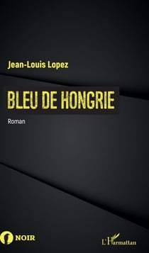 Bleu de Hongrie - Roman