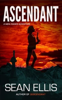 Ascendant- A Mira Raiden Adventure - Dark Trinity, #1